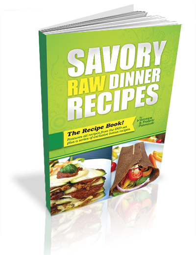 Savory Raw Dinner Recipes
              With Veronica and Frederic Patenaude